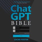 Chat GPT Bible : Content Creator and Blogger's cover image
