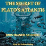 The Secret to Plato's Atlantis cover image