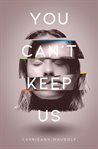 You Can't Keep Us cover image