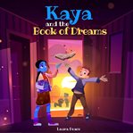 Kaya and the Book of Dreams cover image