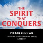 The Spirit That Conquers cover image