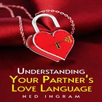 Understanding Your Partner's Love Language cover image