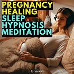 Pregnancy Healing Sleep Hypnosis Meditation cover image