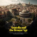 Anatolia and the Bronze Age cover image