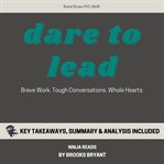 Dare to lead : key takeaways, summary & analysis included cover image