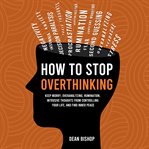 How to stop overthinking cover image