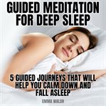 Guided Meditation for Deep Sleep : Guided Meditation to Reduce Stress cover image