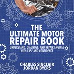 The Ultimate Motor Repair Book cover image