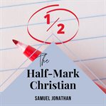 The Half : Mark Christian cover image