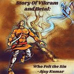 Story of Vikram and Betal : who felt the sin cover image