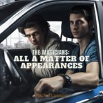 All a matter of appearances. Magicians cover image
