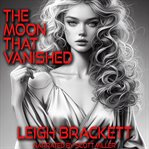 The Moon That Vanished cover image