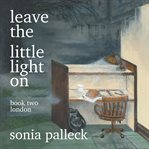London : Leave the Little Light On cover image