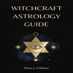 Witchcraft Astrology Guide cover image