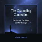The Channeling Connection cover image