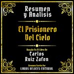 Resumen Y Analisis : El Prisionero Del Cielo cover image