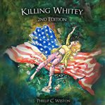 Killing Whitey : Killing Whitey cover image