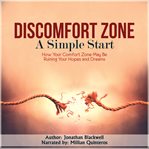 Discomfort Zone : A Simple Start cover image