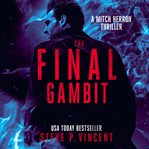 The Final Gambit : Mitch Herron cover image