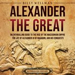 Alexander the Great. Enthralling history cover image