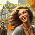 Chasing Max : Greyson Girls cover image