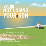You're Not Losing Your Son cover image