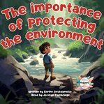 The Importance of Protecting Environment cover image