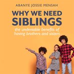 Why We Need Siblings cover image