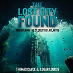 The Lost City Found cover image