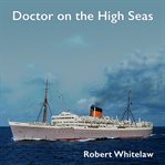 Doctor on the High Seas cover image