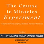 Summary : The Course in Miracles Experiment cover image