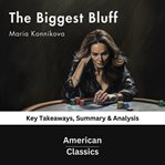 The Biggest Bluff by Maria Konnikova cover image