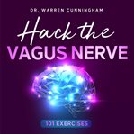 Hack the Vagus Nerve 101 : Hacking Vagus Nerve cover image