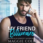 My Friend the Billionaire : It's Complicated cover image