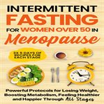 Intermittent Fasting for Women Over 50 in Menopause cover image