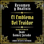 Resumen Y Analisis : El Emblema Del Traidor cover image