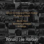 Untold Architectural Black History of Tampa, Florida cover image