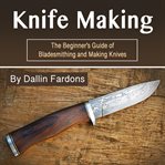 Knife Making cover image