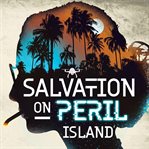 Salvation on Peril Island cover image