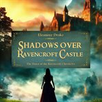 Shadows over Ravencroft Castle cover image