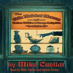 The Colin Malatrat Museum of Curious Oddities and Strange Antiquities cover image