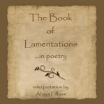The Book of Lamentations ...in poetry cover image