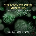 Curación de Virus Mentales cover image