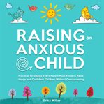 Raising an Anxious Child cover image