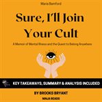 Summary : Sure, I'll Join Your Cult cover image