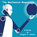 The Mechanical Magistrate cover image