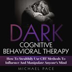 Dark Cognitive Behavioral Therapy cover image