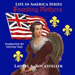 Founding mothers. Life in America cover image