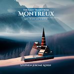 The Last Train From Montreux cover image