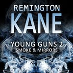 Young Guns 2 Smoke & Mirrors cover image